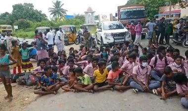 சாலை மறியல் செய்த மாணவர்கள்! ஓடோடி வந்த அலுவலர்கள்!