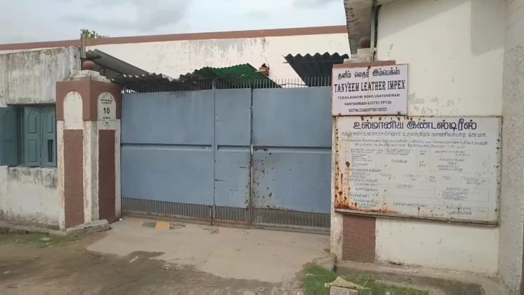 அப்பாடா? தோல் தொழிற்சாலையை மூடிய அதிகாரி! மின் இணைப்பும் கட்!!